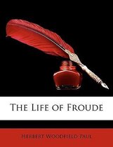 The Life of Froude