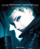 The Adobe Photoshop Lightroom 5 Book