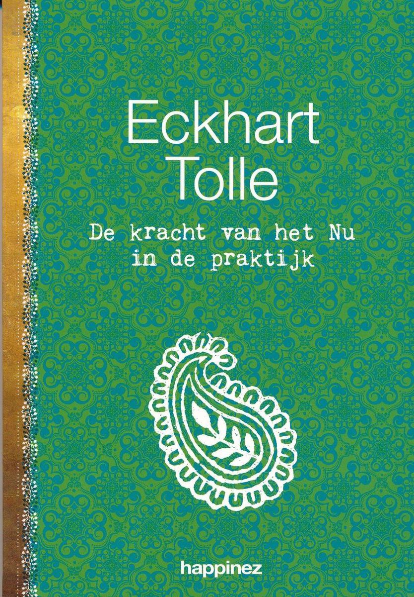 De Kracht Van Het Nu In De Praktijk van Eckhart Tolle 2 x nieuw en 2 x  tweedehands te koop - omero.nl