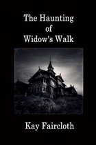 The Haunting of Widow's Walk