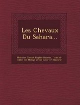 Les Chevaux Du Sahara...