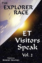 Explorer Race series 15 - ET Visitors Speak, Volume Two