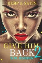 Give Him Back 2