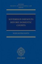 Oxford Private International Law Series - Sovereign Defaults Before Domestic Courts