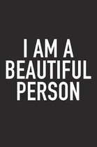 I Am a Beautiful Person