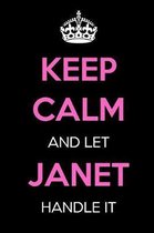 Keep Calm and Let Janet Handle It