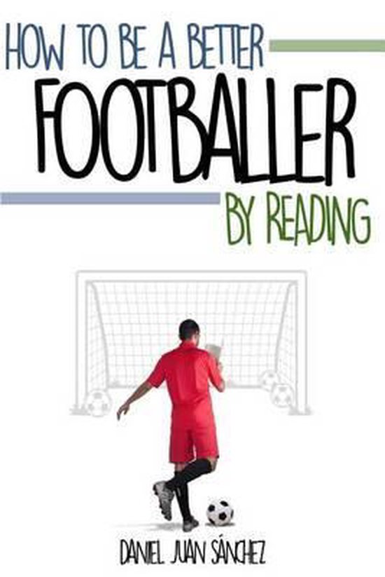 How to be a better footballer by reading - cover