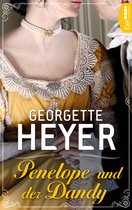 Liebe, Gerüchte und Skandale - Die unvergesslichen Regency Liebesromane von Georgette 11 - Penelope und der Dandy