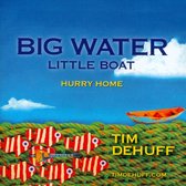 Big Water Little Boat: Hurry Home