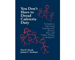 You Don′t Have to Dread Cafeteria Duty