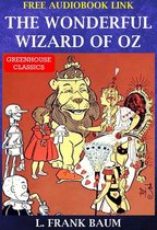Greenhouse Classics - The Wonderful Wizard of Oz ( Complete & Illustrated )(Free AudioBook Link)