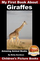 My First Book about Giraffes: Amazing Animal Books - Children's Picture Books