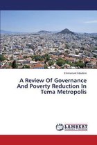 A Review of Governance and Poverty Reduction in Tema Metropolis