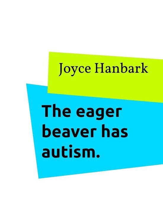 The eager beaver has autism. - cover