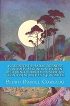 45 Cuentos de Hadas, Duendes Y Gnomos Segundo Volumen del Quinto Libro de la Serie