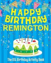 Happy Birthday Remington - The Big Birthday Activity Book