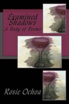 Examined Shadows