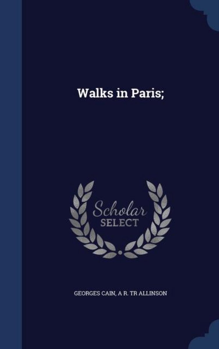 Walks In Paris; van Georges Cain