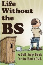 Life Without the Bs