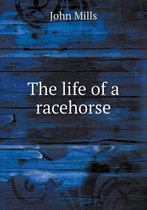 The Life of a Racehorse