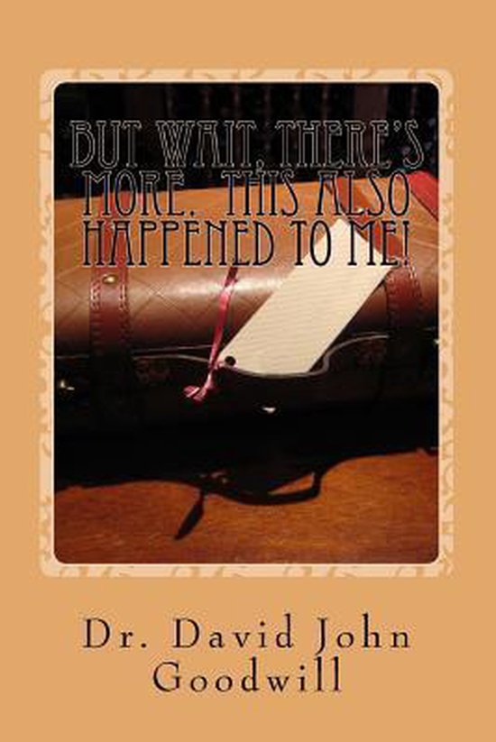 But Wait, There's more. This Also Happened To Me! - cover