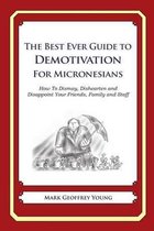 The Best Ever Guide to Demotivation for Micronesians