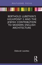 Berthold Lubetkin’s Highpoint II and the Jewish Contribution to Modern English Architecture