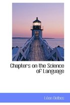 Chapters on the Science of Language