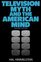 Television Myth and the American Mind, 2nd Edition