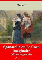 Sganarelle ou Le Cocu imaginaire – suivi d'annexes