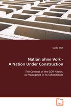 Nation ohne Volk - A Nation Under Construction