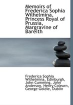 Memoirs of Frederica Sophia Wilhelmina, Princess Royal of Prussia, Margravine of Bareith