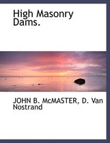 High Masonry Dams.