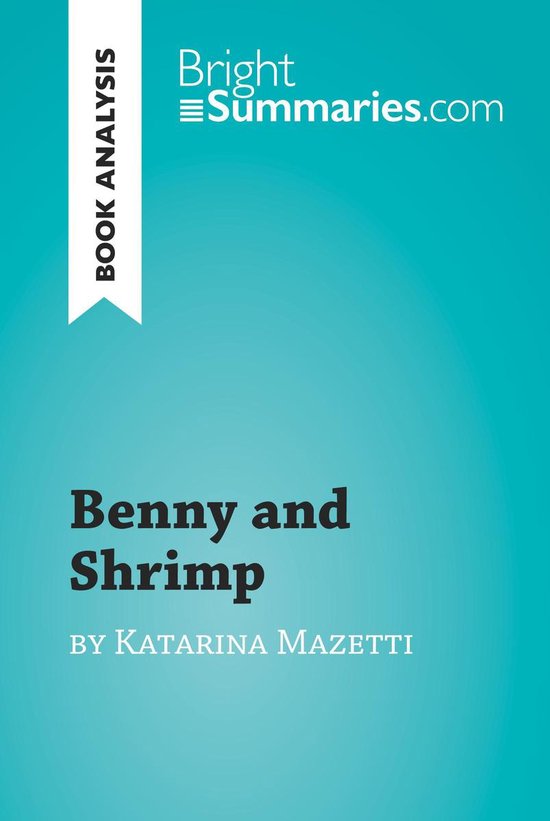 BrightSummaries.com - Benny and Shrimp by Katarina Mazetti ( ... - cover