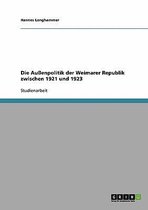 Die Auenpolitik Der Weimarer Republik Zwischen 1921 Und 1923