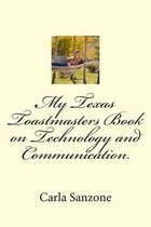 My Texas Toastmasters Book on Technology and Communication