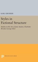 Styles in Fictional Structure - Studies in the Art of Jane Austen, Charlotte Brontë, George Eliot