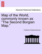 Map of the World, Commonly Known as the Second Borgian Map.