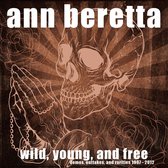 Ann Beretta - Wild, Young, And Free (CD)