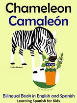 Learning Spanish for Kids. 5 - Bilingual Book in English and Spanish: Chameleon - Camaleón. Learn Spanish Collection