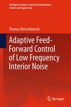 Intelligent Systems, Control and Automation: Science and Engineering 56 - Adaptive Feed-Forward Control of Low Frequency Interior Noise