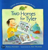 Two Homes for Tyler