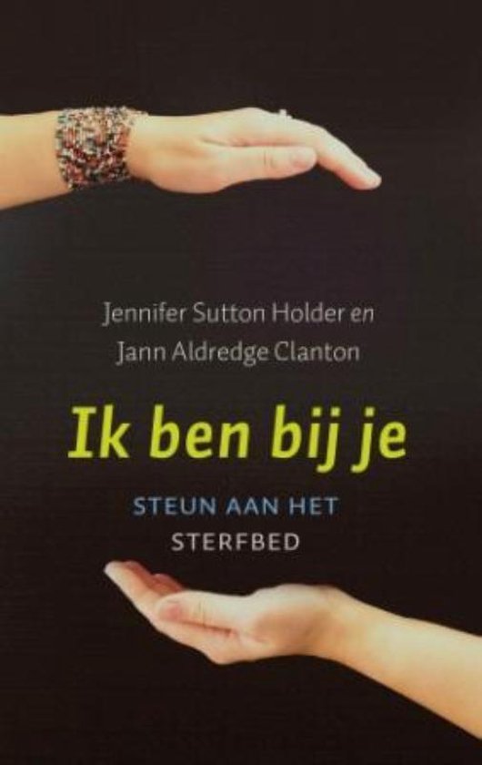 Lijm Trillen verdediging Ik Ben Bij Je, Jennifer Sutton Holder | 9789077942390 | Boeken | bol.com