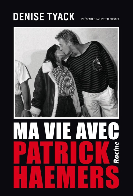 Denise Tyack, présentée par Peter Boeckx. Hommes et femmes qui s'embrassent, avec le texte "Ma vie avec Patrick Haemers".