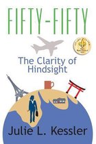 Fifty-Fifty, The Clarity of Hindsight