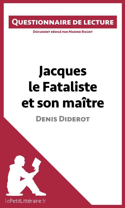 Questionnaire de lecture - Jacques le Fataliste et son maître de Denis Diderot