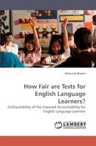 How Fair are Tests for English Language Learners?
