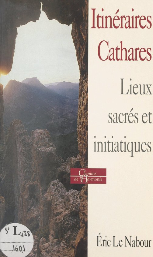 Itinéraires cathares : histoire, religion, lieux sacrés et ... - cover
