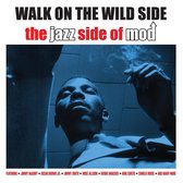 Walk On The Wild Side The Jazz Side Of M