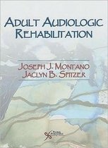 Advanced Practice in Adult Audiologic Rehabilitation